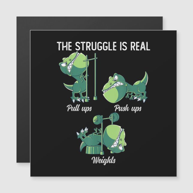 The Struggle is Real Funny Dinosaur T-Rex Gym (Front/Back)