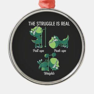 The Struggle is Real Funny Dinosaur T-Rex Gym Metal Tree Decoration