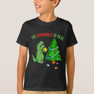 The Struggle Is Real Funny Dinosaur Trex Christmas T-Shirt