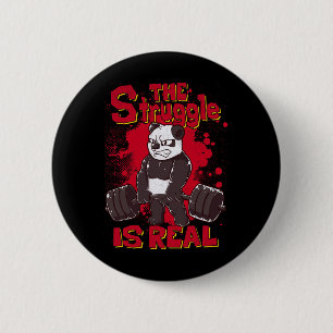 The Struggle Is Real Funny Panda Gym Bodybuilding 6 Cm Round Badge