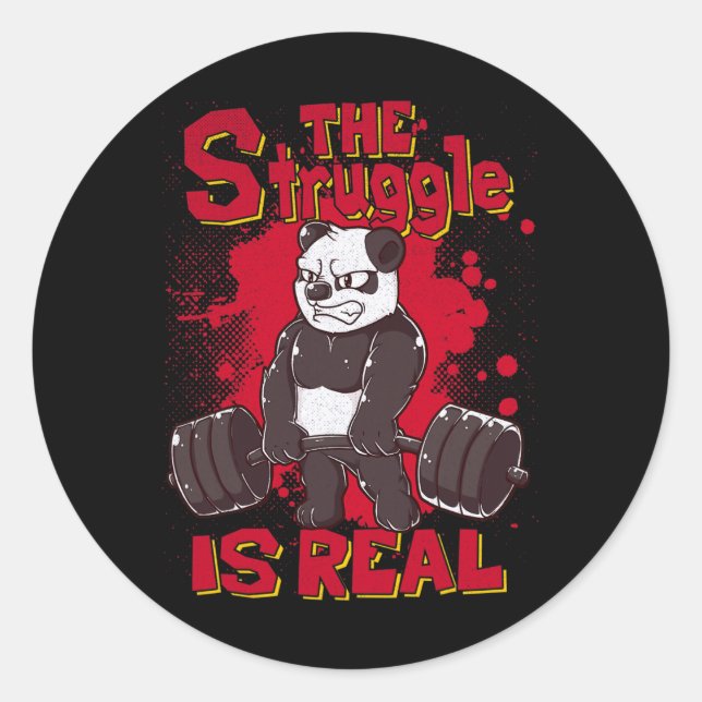 The Struggle Is Real Funny Panda Gym Bodybuilding  Classic Round Sticker (Front)