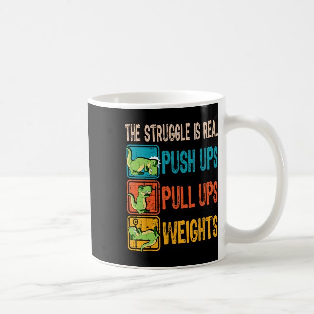 The Struggle Is Real Funny T-rex Gym Work Out Fitn Coffee Mug (Right)