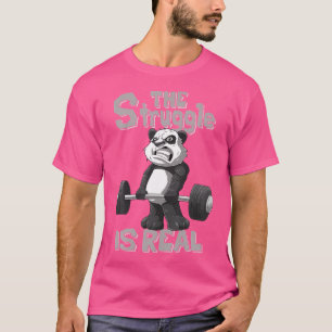 The Struggle Is Real Panda Bodybuilding Weightlift T-Shirt
