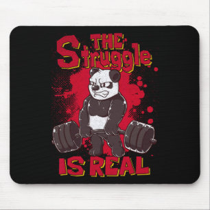 The Struggle Is Real Panda Shirt Fitness Gym Bodyb Mouse Mat