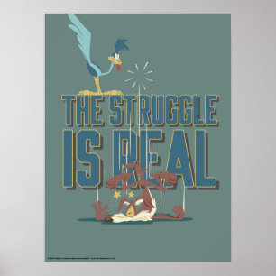 The Struggle Is Real ROAD RUNNER™ & Wile E. Coyote Poster