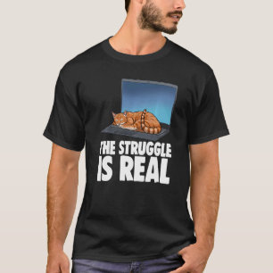 The Struggle Is Real Sleeping Cat Cat Kitten T-Shirt