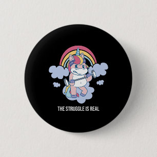 The Struggle Is Real Woman Girls Gym Workout Power 6 Cm Round Badge