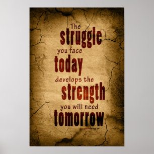 The Struggle You Face Today Poster