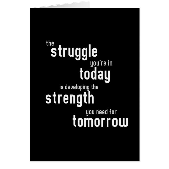 The struggle you're in today developing  strength (Front)