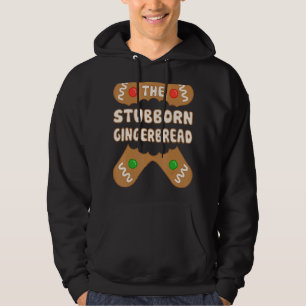 The Stubborn Gingerbread Family Matching Group Chr Hoodie