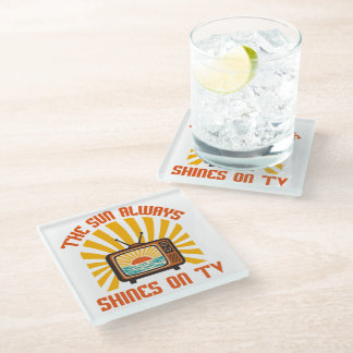 The Sun Always Shines on TV-80s Music Tribute Glass Coaster