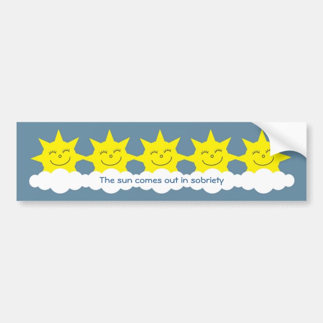 The sun comes out in sobriety bumper sticker (Front)