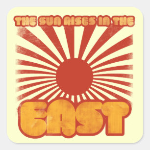 The sun rises in the east square sticker
