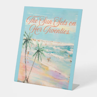 The Sun Sets on Her Twenties Pedestal Sign