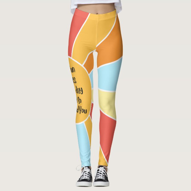 The Sun Shines Every Day And So Should You 2 Leggings (Front)