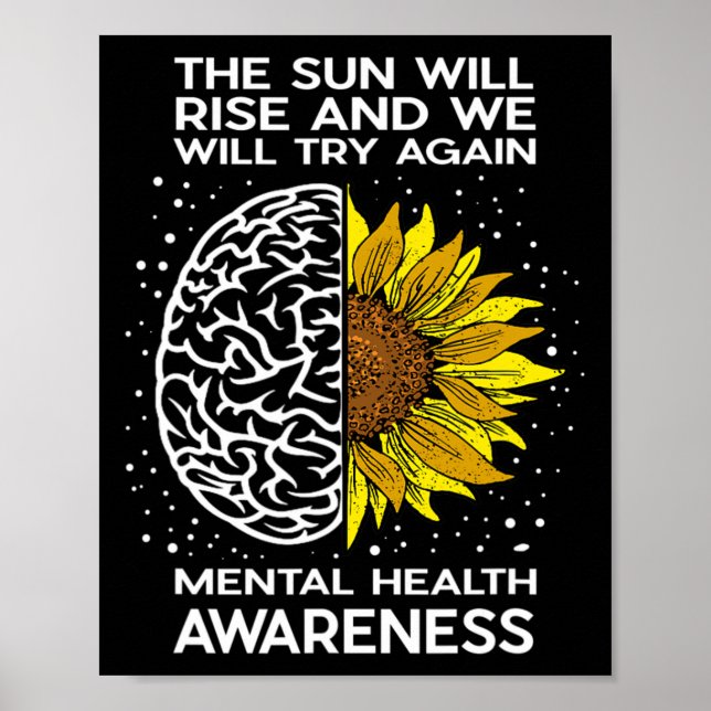The Sun Will Rise And We Will Try Again - Mental H Poster (Front)