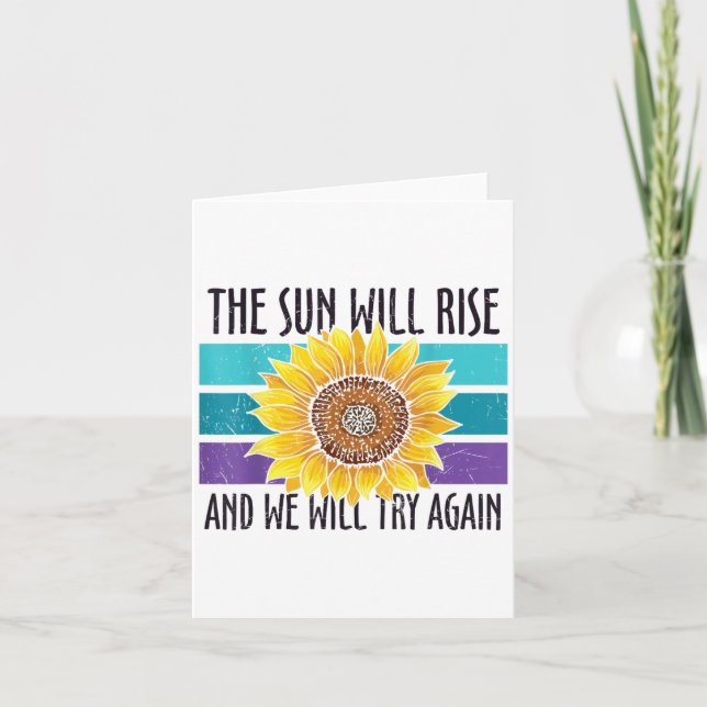 The Sun Will Rise Sunflower Suicide Prevention  Card (Front)