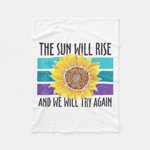 The Sun Will Rise Sunflower Suicide Prevention  Fleece Blanket