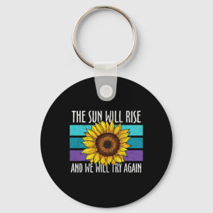 The Sun Will Rise Sunflower Suicide Prevention Key Ring