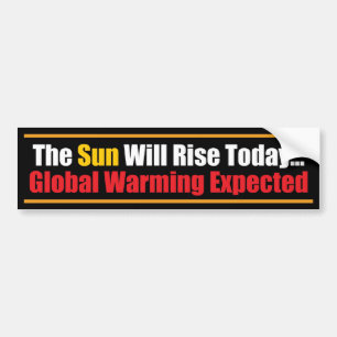 The Sun Will Rise Today... Bumper Sticker