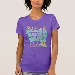 The Sunshine Club, Beach, Sand and Waves Summer  T-Shirt