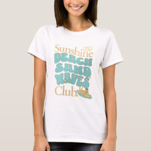 The Sunshine Club, Beach, Sand and Waves Summer  T-Shirt