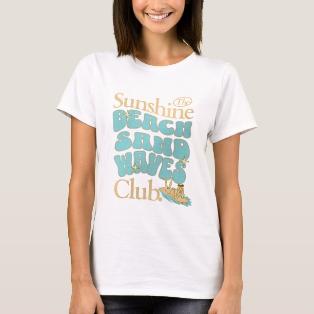 The Sunshine Club, Beach, Sand and Waves Summer  T-Shirt (Front)