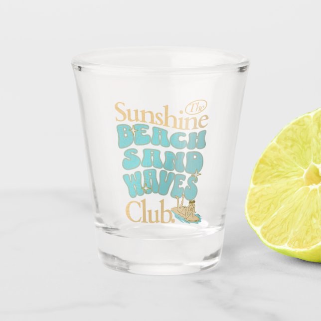 The Sunshine Club, Beach, Sand, Waves Summer Quote Shot Glass (Front)