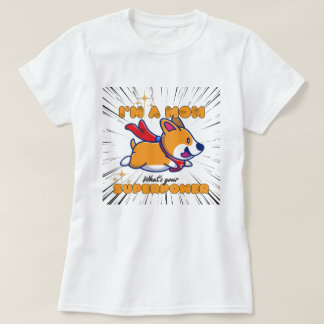 The Super Corgi Mum T-Shirt