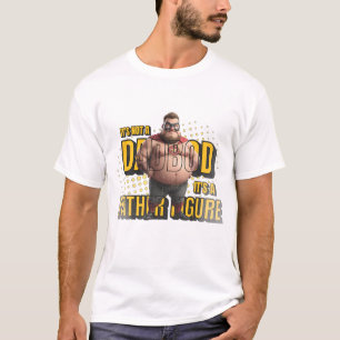 The Super Dad Bod: It's a Father Figure! T-Shirt