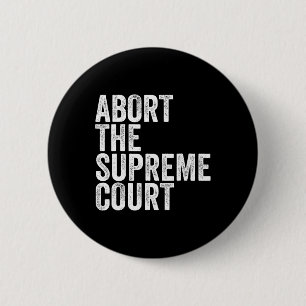 The Supreme Court Feminist Protest  6 Cm Round Badge