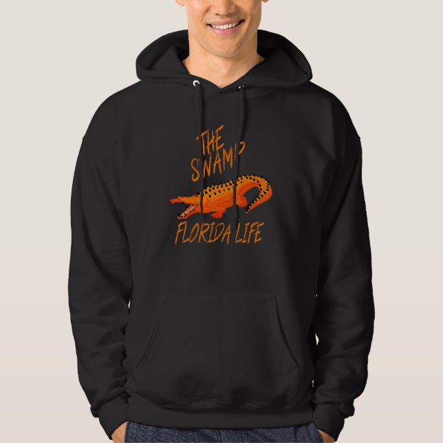The Swamp Gator Florida Swamp Florida Life Hoodie (Front)