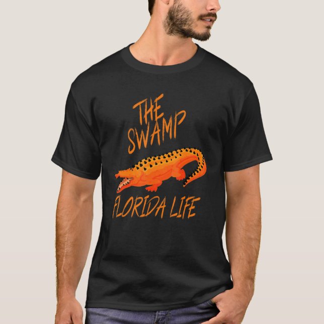 The Swamp Gator Florida Swamp Florida Life T-Shirt (Front)