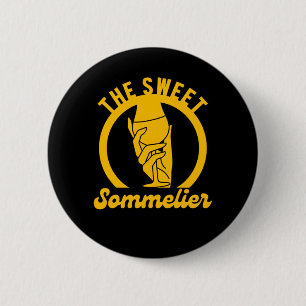 The Sweet Sommelier Wine Tasting Alcohol Glas Gift 6 Cm Round Badge