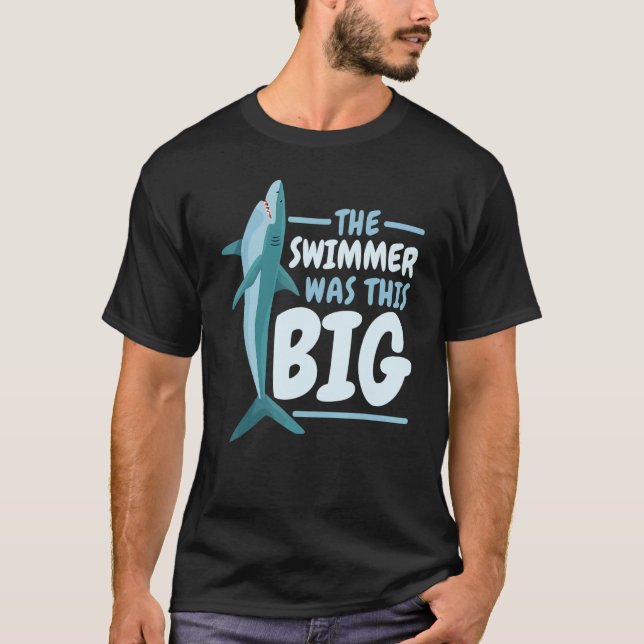 The Swimmer Was This Big Shark   Marine Biology Se T-Shirt (Front)