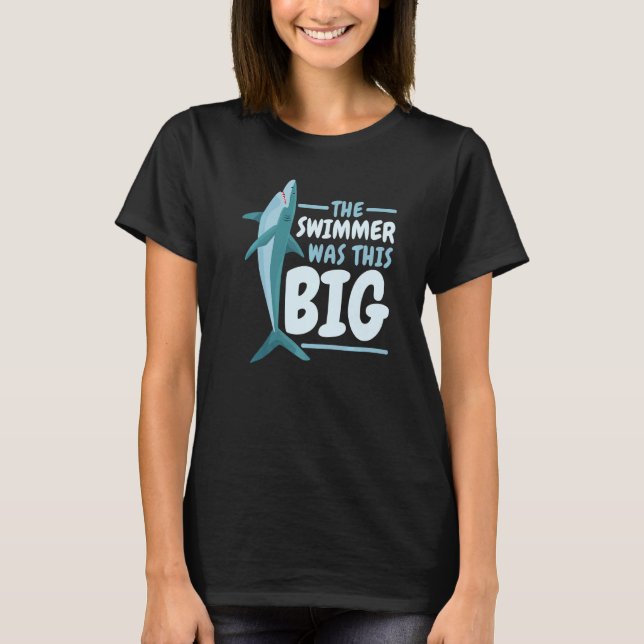 The Swimmer Was This Big Shark  Marine Biology Sea T-Shirt (Front)