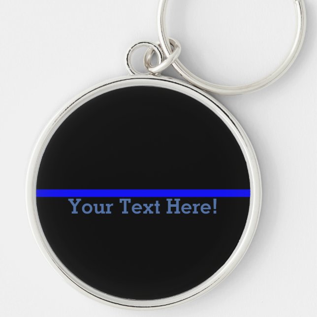 The Symbolic Thin Blue Line Your Text on Black Key Ring (Front)