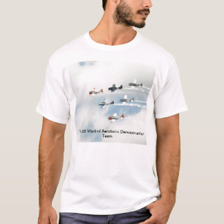 The T-28 Warbird Aerobatic Demonstration Team. T-Shirt