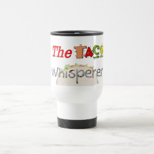 The Taco Whisperer Travel Mug