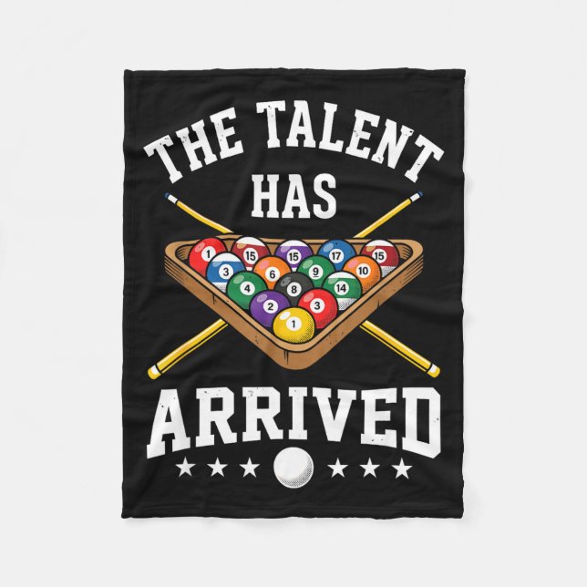 The Talent Has Arrived Funny Billiards Ol Player  Fleece Blanket (Front)