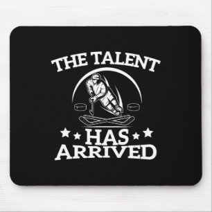 The Talent Has Arrived Funny Ice Hockey Player Men Mouse Mat