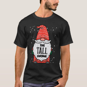 The Tall Gnome Xmas Matching Christmas For Family  T-Shirt