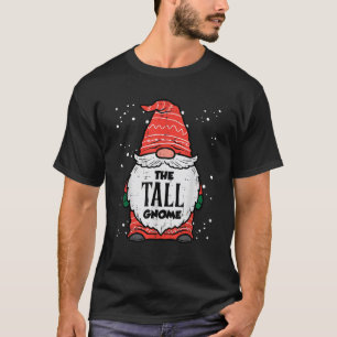 The Tall Gnome Xmas Matching Christmas For Family T-Shirt