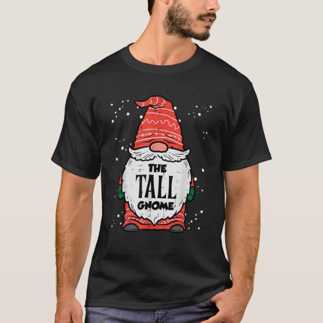 The Tall Gnome Xmas Matching Christmas For Family  T-Shirt (Front)