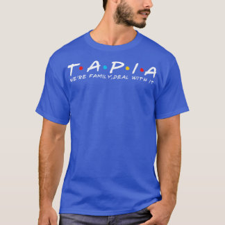 The Tapia Family Tapia Surname Tapia Last name T-Shirt