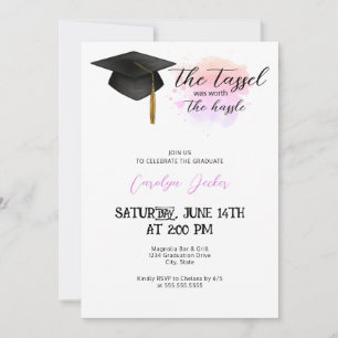 The Tassel Was Worth The Hassle Graduation Invitation