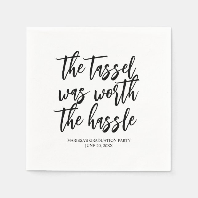 The Tassel was worth the Hassle Graduation Napkin (Front)