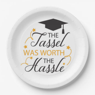 The Tassel was worth the Hassle  Paper Plate