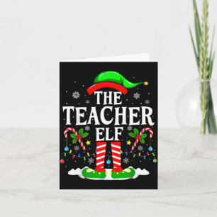 The Teacher Elf Funny Xmas Teachers Christmas Teac Card