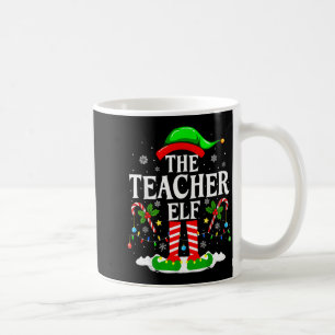 The Teacher Elf Funny Xmas Teachers Christmas Teac Coffee Mug